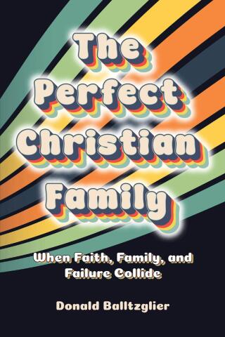 Cover image: The Perfect Christian Family 9798887519371
