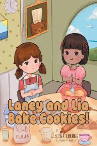 Cover image: Laney and Lia Bake Cookies! 9798887631585