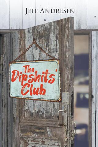 Cover image: The Dipshits' Club 9798887631660