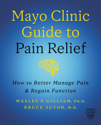 Cover image: Mayo Clinic Guide to Pain Relief, 3rd edition 3rd edition 9798887702926