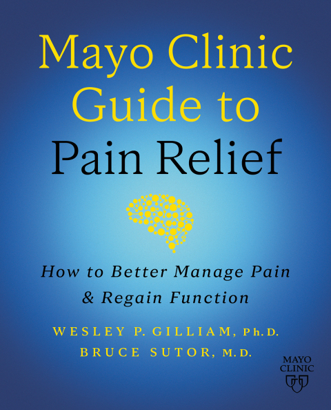 Mayo Clinic Guide to Pain Relief, 3rd edition: How to Better Manage Pain and Regain Function, 3rd Edition - FULL INSTANT DOWNLOAD | PDF DOCX EPUB