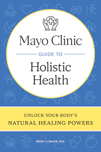 Cover image: Mayo Clinic Guide to Holistic Health 9798887702407