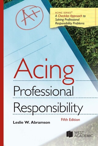 Cover image: Abramson's Acing Professional Responsibility 5th edition 9798887862811