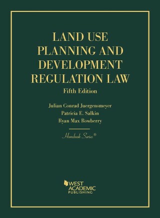 Cover image: Juergensmeyer, Salkin, and Rowberry's Land Use Planning and Development Regulation Law 5th edition 9781636593173
