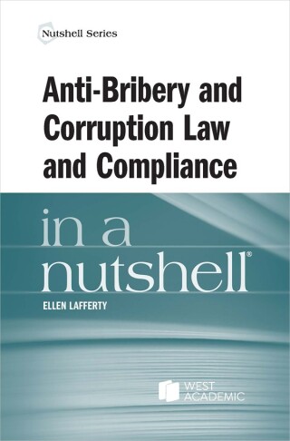 Cover image: Lafferty's Anti-Bribery and Corruption Law and Compliance in a Nutshell 1st edition 9781636595832