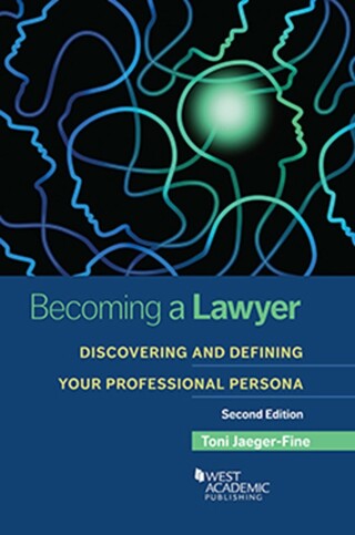 Cover image: Jaeger-Fine's Becoming a Lawyer: Discovering and Defining Your Professional Persona 2nd edition 9781685611460