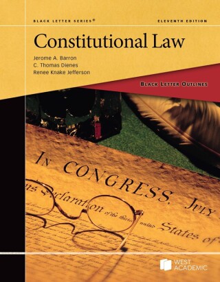 Cover image: Barron, Dienes, and Jefferson's Black Letter Outline on Constitutional Law 11th edition 9798887862798