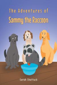 صورة الغلاف: The Adventures of Sammy the Raccoon 9798887931791