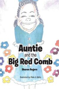 Imagen de portada: Auntie and the Big Red Comb 9798887932705