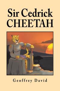 Cover image: Sir Cedrick Cheetah 9798887935539