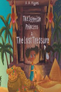 Cover image: The Egyptian Princess & The Lost Treasure 9798887939506