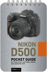 表紙画像: Nikon D500: Pocket Guide 9781681985053