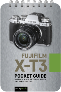 صورة الغلاف: Fujifilm X-T3: Pocket Guide 9781681985114