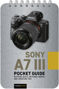 صورة الغلاف: Sony a7 III: Pocket Guide 9781681985138