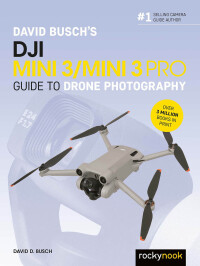 Imagen de portada: David Busch's DJI Mini 3/Mini 3 Pro Guide to Drone Photography 9798888141328