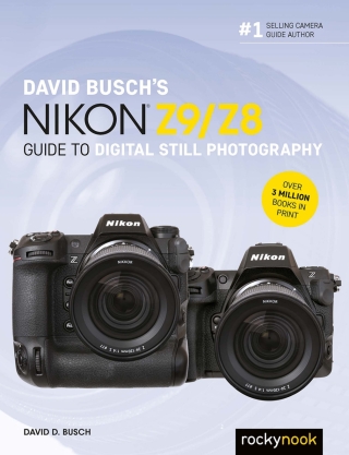 Cover image: David Busch's Nikon Z9/Z8 Guide to Digital Still Photography 9798888141366