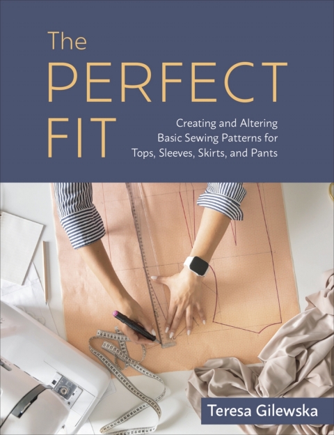 The Perfect Fit: Creating and Altering Basic Sewing Patterns for Tops, Sleeves, Skirts, and Pants - FULL INSTANT DOWNLOAD | PDF DOCX EPUB