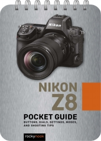 表紙画像: Nikon Z8: Pocket Guide 9798888141724