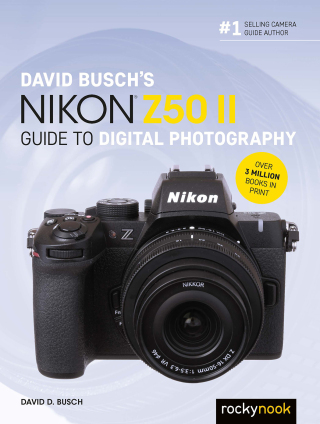Cover image: David Busch's Nikon Z50 II Guide to Digital Photography 9798888144039