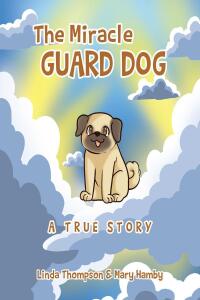Imagen de portada: The Miracle Guard Dog 9798888322468