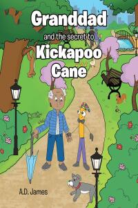 Omslagafbeelding: Granddad and the secret to Kickapoo Cane 9798888322567
