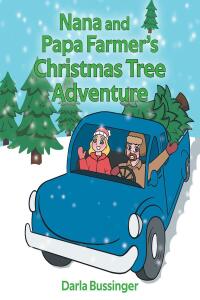 Omslagafbeelding: Nana and Papa Farmer's Christmas Tree Adventure 9798892430760