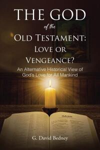 Cover image: The God of the Old Testament: Love or Vengeance? 9798888324455