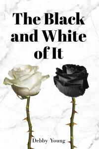 Cover image: The Black and White of It 9798888325506