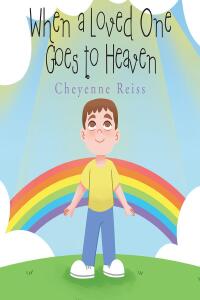 Cover image: When a Loved One Goes to Heaven 9798888326015