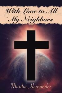 Cover image: With Love to All My Neighbors 9798888326503