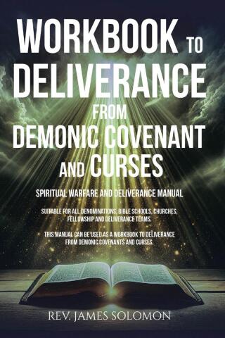 Cover image: WORKBOOK to Deliverance from Demonic Covenant and Curses 9798888327463