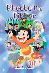Cover image: Phoebe the Fibber 9798888328514