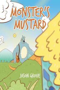 صورة الغلاف: Monster's Mustard 9798888329078