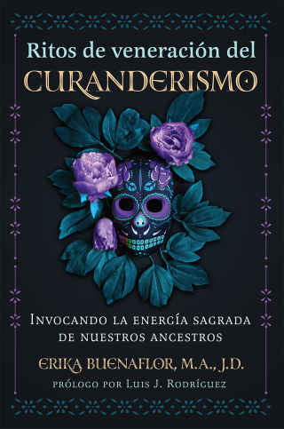 Cover image: Ritos de veneración del curanderismo 9798888501030