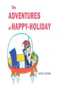 Cover image: The Adventures of Happy-Holiday 9798888510018
