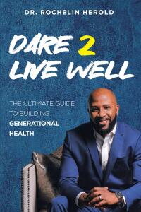 Cover image: Dare 2 Live Well 9798888510056