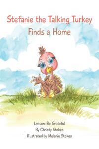 Imagen de portada: Stefanie the Talking Turkey Finds a Home 9798888511749