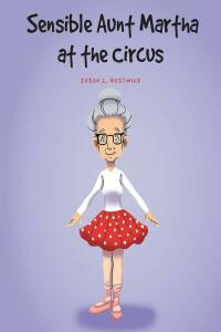 Imagen de portada: Sensible Aunt Martha at the Circus 9798888511862