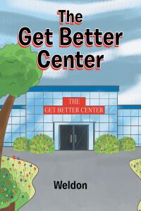Omslagafbeelding: The Get Better Center 9798888512258