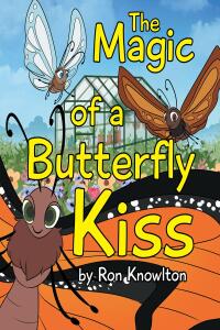 Cover image: The Magic of a Butterfly Kiss 9798888513521