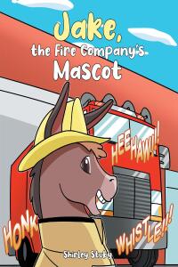 Imagen de portada: Jake, The Fire Company's Mascot 9798888513781