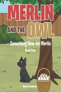 Omslagafbeelding: Merlin and the Owl; Something New for Merlin; Book Four 9798888514023