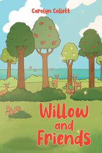 Cover image: Willow and Friends 9798888514276