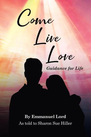表紙画像: Come Live Love Guidance for Life 9798888515228