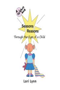Imagen de portada: Seasons Reasons; Through the Eyes of a Child 9798888515280