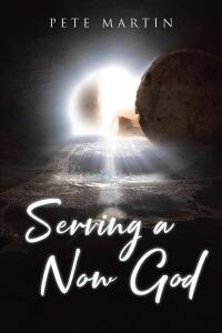 Imagen de portada: Serving a Now God 9798888516140