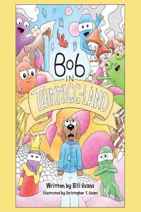 Cover image: Bob in Thimmigg-Land 9798888516164