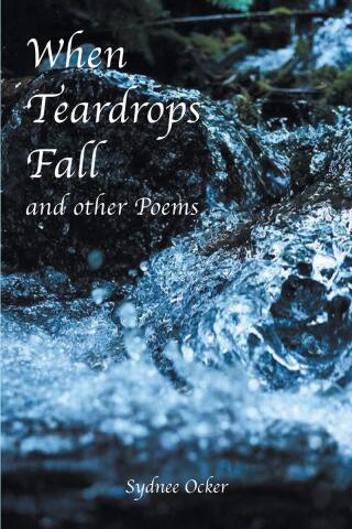 Cover image: When Teardrops Fall and other Poems 9798888517376