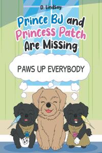 Cover image: Prince BJ and Princess Patch are Missing 9798888518311