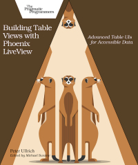 Imagen de portada: Building Table Views with Phoenix LiveView 1st edition 9781680509731